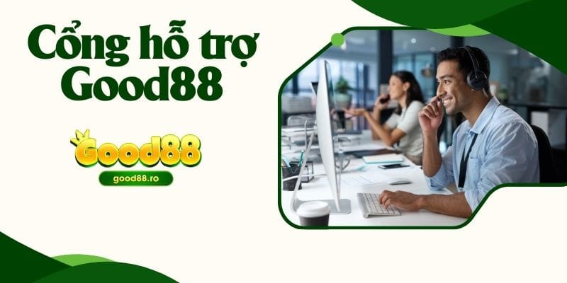 Đôi nét về cổng hỗ trợ Good88